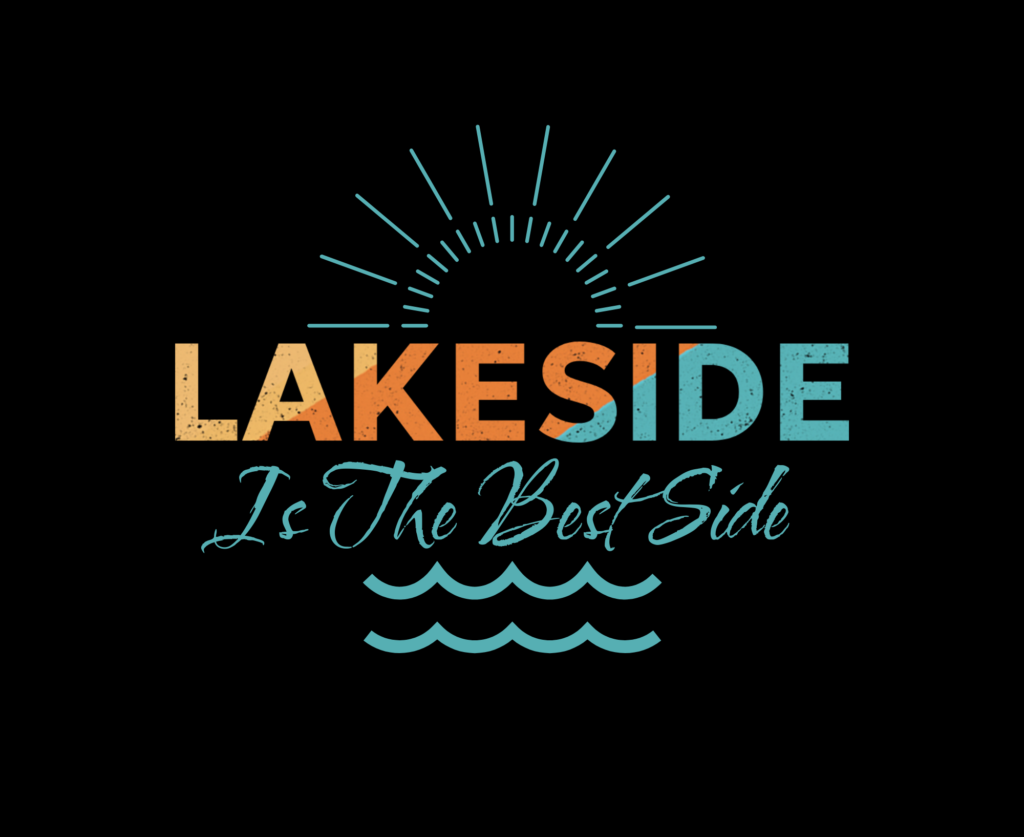 New T-Shirt Coming Soon - Lakeside - The Best Side